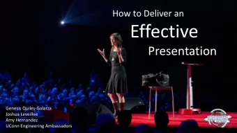 Effective  Presentation  Genesis Quiles-Galarza  Joshua Leveillee  Amy Hernandez  UConn Engineering