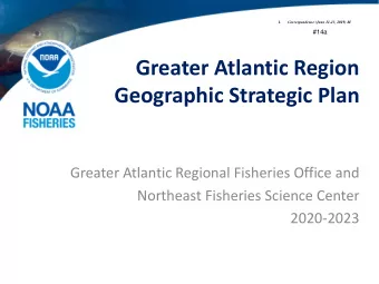 Geographic Strategic Plan  Greater Atlantic Regional Fisheries Office and  Northeast Fisheries
