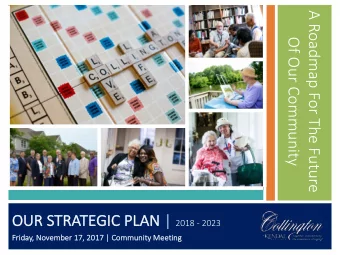 A Roadmap For The Future  Of Our Community  OU  OUR  R STRA  RATEGIC  IC PL PLAN | 2018 - 2023  Fr