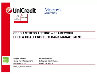 CREDIT STRESS TESTING  FRAMEWORK  USES &amp; CHALLENGES TO BANK MANAGEMENT  USES &amp;