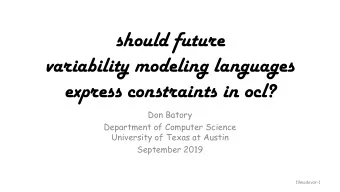 should future  variability modeling languages  express constraints in ocl?  Don Batory  Department