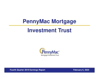 PennyMac Mortgage  Investment Trust  Fourth Quarter 2019 Earnings Report  February 6, 2020