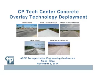CP Tech Center Concrete  Overlay Technology Deployment  Intersections  Rural secondary roads  Urban