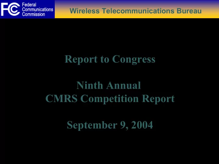 report to congress ninth annual cmrs competition report