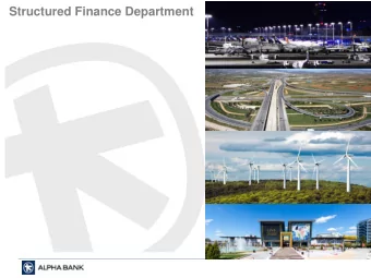 Structured Finance Department  Who we are  An excellent structured financier in the local market