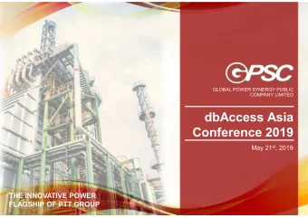 dbAccess Asia  Conference 2019 May 21 st , 2019  THE INNOVATIVE POWER  FLAGSHIP OF PTT GROUP  Q1