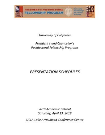 PRESENTATION SCHEDULES  2019 Academic Retreat  Saturday, April 13, 2019  UCLA Lake Arrowhead
