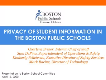 PRIVACY OF STUDENT INFORMATION IN  THE BOSTON PUBLIC SCHOOLS  Charlene Briner, Interim Chief of