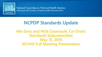 NCPDP Standards Update  Alix Goss and Nick Coussoule, Co-Chairs  Standards Subcommittee  May 15,