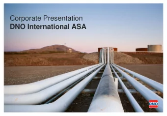 Corporate Presentation  DNO International ASA  Important notice This presentation (the