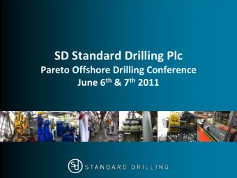 SD Standard Drilling Plc Pareto Offshore Drilling Conference June 6 th &amp; 7 th 2011  Disclaimer
