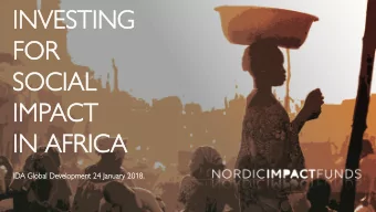 FOR  FOR  SOC  SOCIAL  IAL  IM  IMPACT  CT  IN AFRIC  IN AF  RICA  IDA  A Global  al Devel  evelop