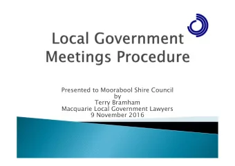 Presented to Moorabool Shire Council  by  Terry Bramham  Macquarie Local Government Lawyers  9