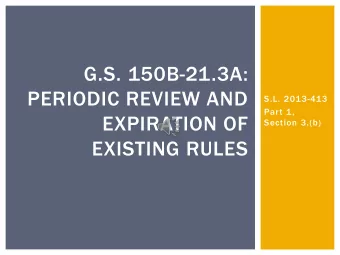 EXPIRATION OF  Section 3.(b)  EXISTING RULES  RRC Creates Rule Report  [G.S. 150B-21.3A(c)]