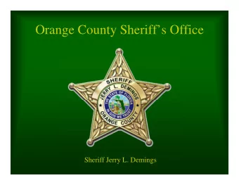 Orange County Sheriffs Office  Sheriff Jerry L. Demings  Presentation  Outline  The Best Is