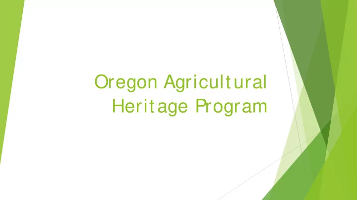 oregon agricultural heritage program oregon agricultural