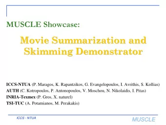 Movie Summarization and  Movie Summarization and  Skimming Demonstrator  Skimming Demonstrator