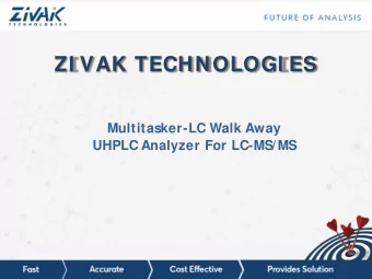 ZI VAK TECHNOLOGI ES  Multitasker-LC Walk Away  UHPLC Analyzer For LC-MS/MS  Clinical Diagnostic