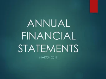 FINANCIAL  STATEMENTS  MARCH 2019  WHAT ARE FINANCIAL  STATEMENTS  Financial statements are