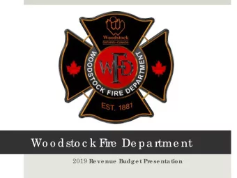 Wo o dsto c k F  ire  De pa rtme nt 2019 Re ve nue  Budge t Pr  e se ntation  2019 E  xpe nditure