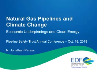 Natural Gas Pipelines and  Climate Change  Economic Underpinnings and Clean Energy  Pipeline Safety