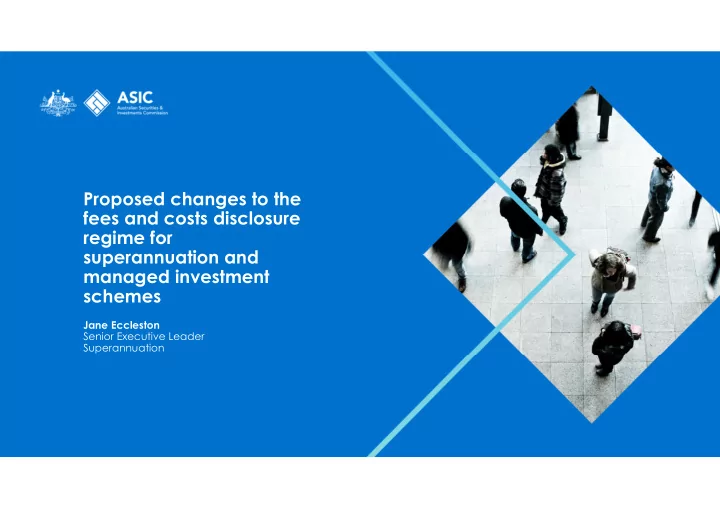 proposed changes to the fees and costs disclosure regime