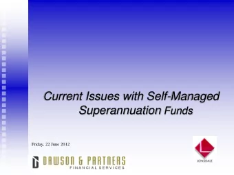 Current Issues with Self-Managed Superannuation Funds  Friday, 22 June 2012  Agenda  1. The