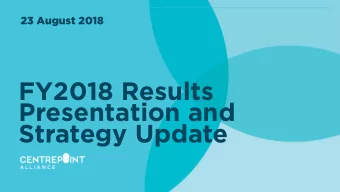 FY2018 Results  Presentation and  Strategy Update  DISCLAIMER  This presentation is for general