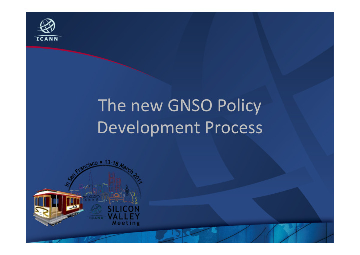 the new gnso policy development process objective