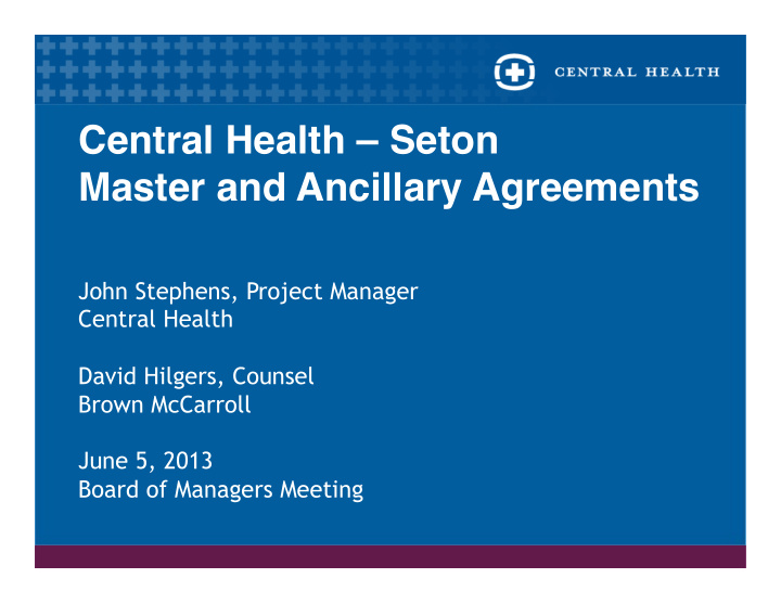 central health seton master and ancillary agreements