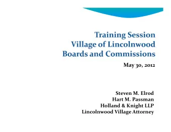 May 30, 2012 Steven M. Elrod Hart M. Passman Holland &amp; Knight LLP Lincolnwood Village Attorney