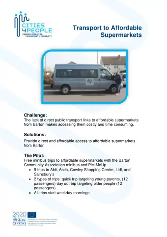 Transport to Affordable Supermarkets  Challenge:  The lack of direct public transport links to