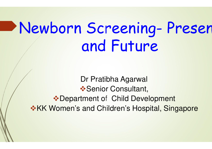 newborn scr creening presen and nd future