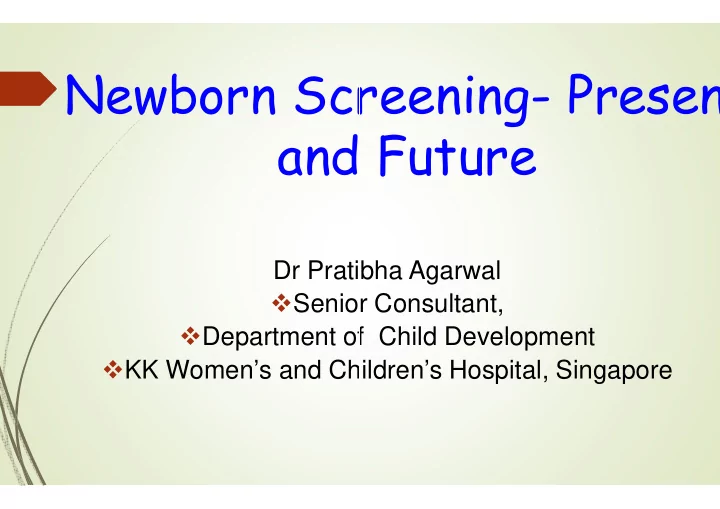 newborn scr creening presen and nd future