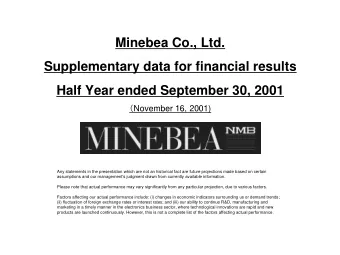 Minebea Co., Ltd.  Supplementary data for financial results  Half Year ended September 30, 2001