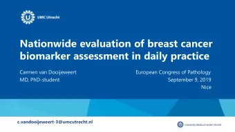 Nationwide evaluation of breast cancer  biomarker assessment in daily practice  Carmen van