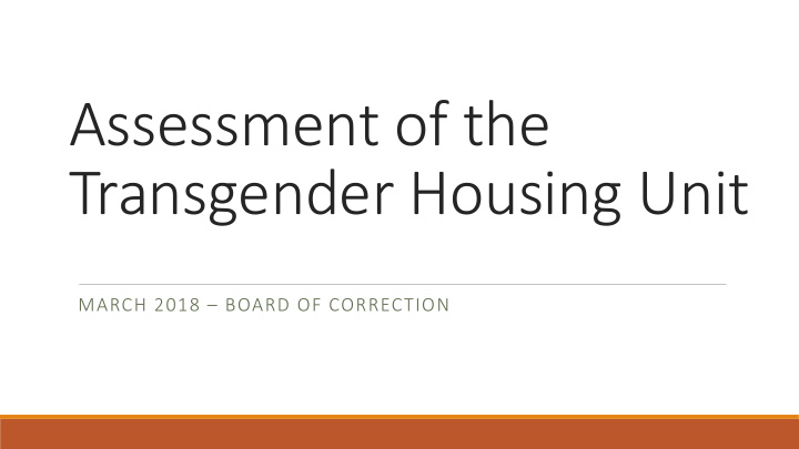 assessment of the transgender housing unit