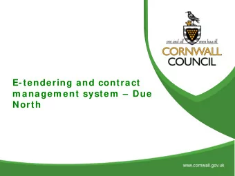 E-tendering and contract  m anagem ent system    Due  North  Objectives of the session