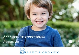 August 2017  Summary    Bellam ys turnaround is on track, but there are still challenges to