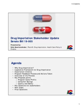Agenda    Why Drug Importation?    Legislative Framework for Drug Importation