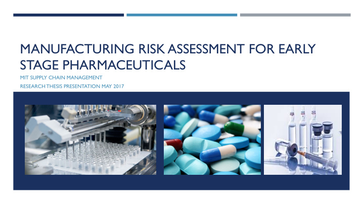 manufacturing risk assessment for early stage