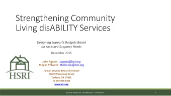 Strengthening Community  Living disABILITY Services  Designing Supports Budgets Based  on Assessed