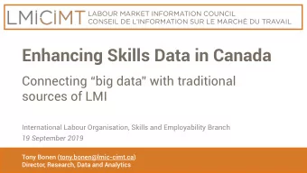Enhancing Skills Data in Canada  Connecting big data with traditional  sources of LMI