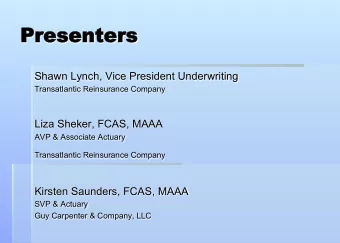 Pres  esent  enter  ers  Shawn Lynch, Vice President Underwriting  Transatlantic Reinsurance