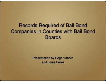 Records Required of Bail Bond  Records Required of Bail Bond  Companies in Counties with Bail Bond