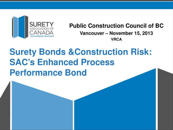 surety bonds construction risk sac s enhanced process
