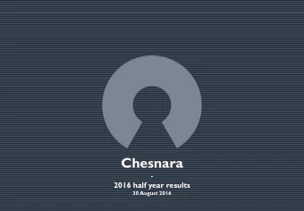 Chesnara  -  2016 half year results  30 August 2016  AGENDA  John Deane, Chief Executive:  OVERVIEW