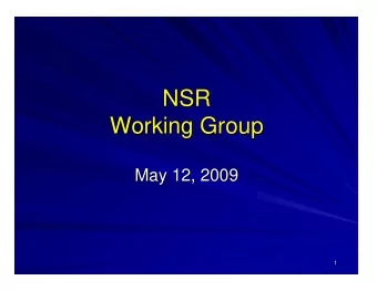 NSR  NSR  Working Group  Working Group  May 12, 2009  May 12, 2009  1  1  Demand-  -Side Solutions