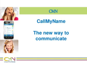 CMN  CallMyName  The new way to  communicate  The ser  ervice  CMN is a new tool for