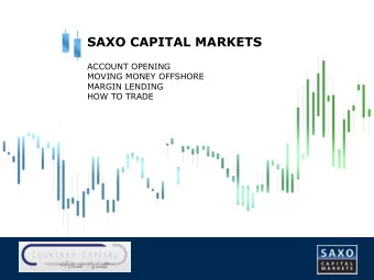 SAXO CAPITAL MARKETS  ACCOUNT OPENING  MOVING MONEY OFFSHORE  MARGIN LENDING  HOW TO TRADE ACCOUNT